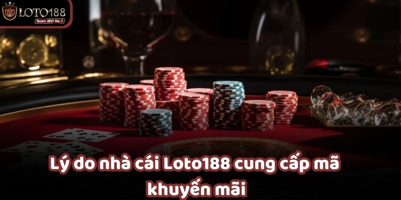 Khám phá các ưu đãi độc quyền khi sử dụng code khuyến mãi Loto188