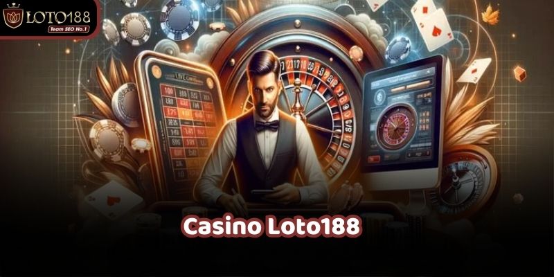 Casino tại nên sân chơi cực kỳ đắng cấp