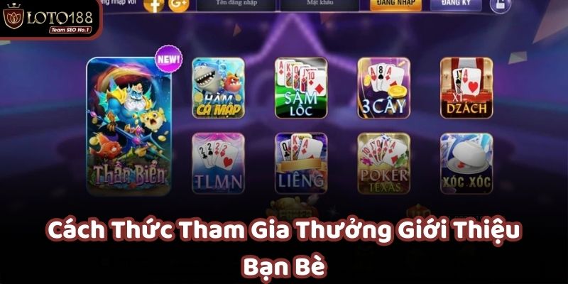 Mời bạn bè tham gia và nhận ngay những phần thưởng hấp dẫn từ Loto188