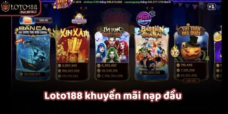 loto188 khuyến mãi nạp đầu