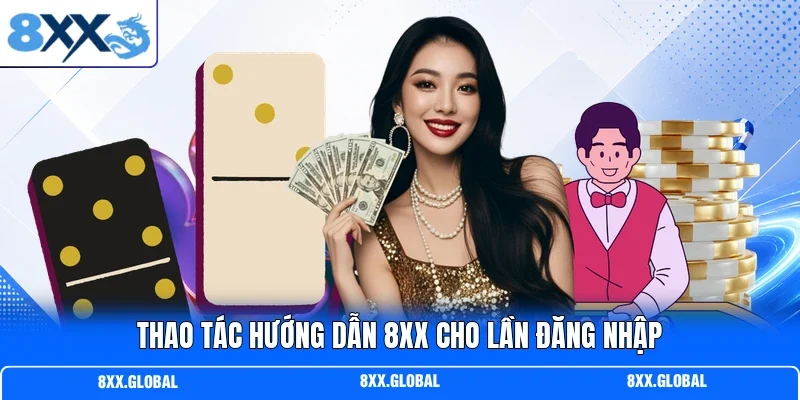 Thao tác hướng dẫn 8XX cho lần đăng nhập